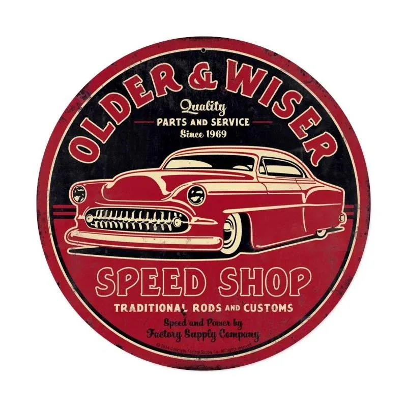 FSC027 – Older And Wiser Speed Shop Vintage Sign 1