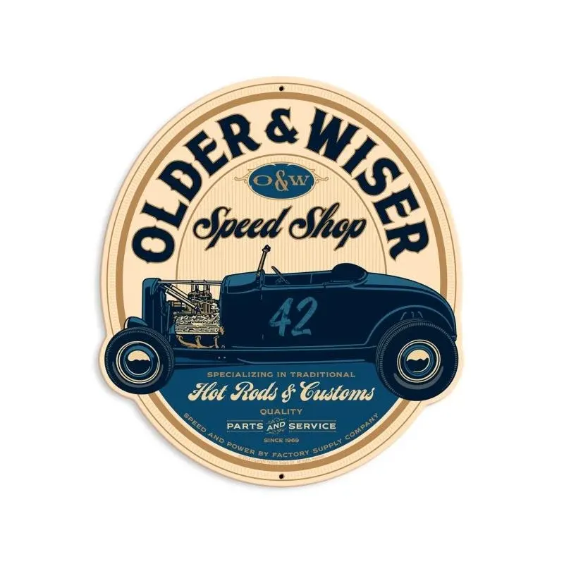 FSC034 – Older And Wiser Speed Shop Vintage Sign